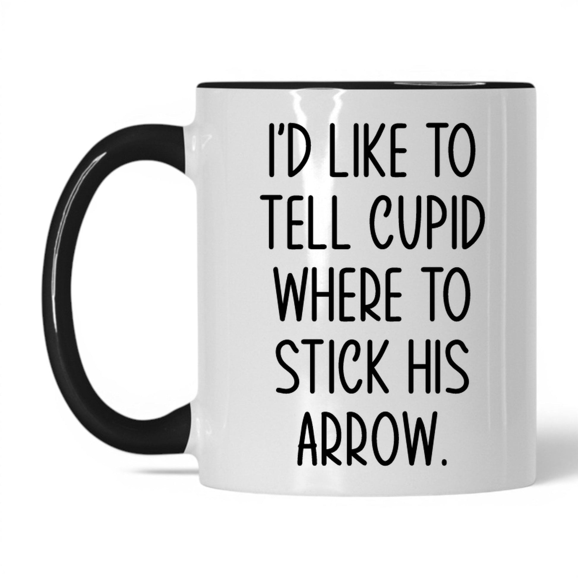 Tell Cupid Where to Stick It Mug – 11oz White/Black Mug