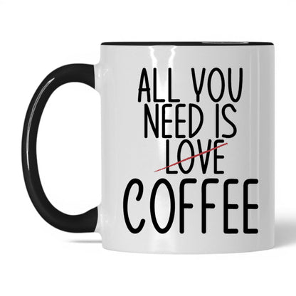 All You Need Is Love and Coffee Mug – 11oz White/Black Mug