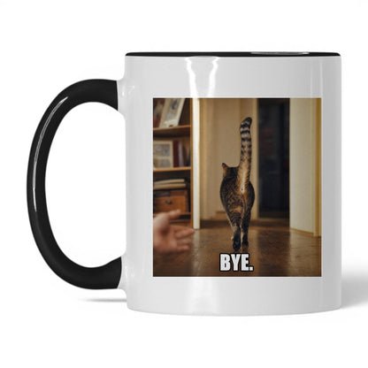 Bye Sarcastic Cat Coffee Mug