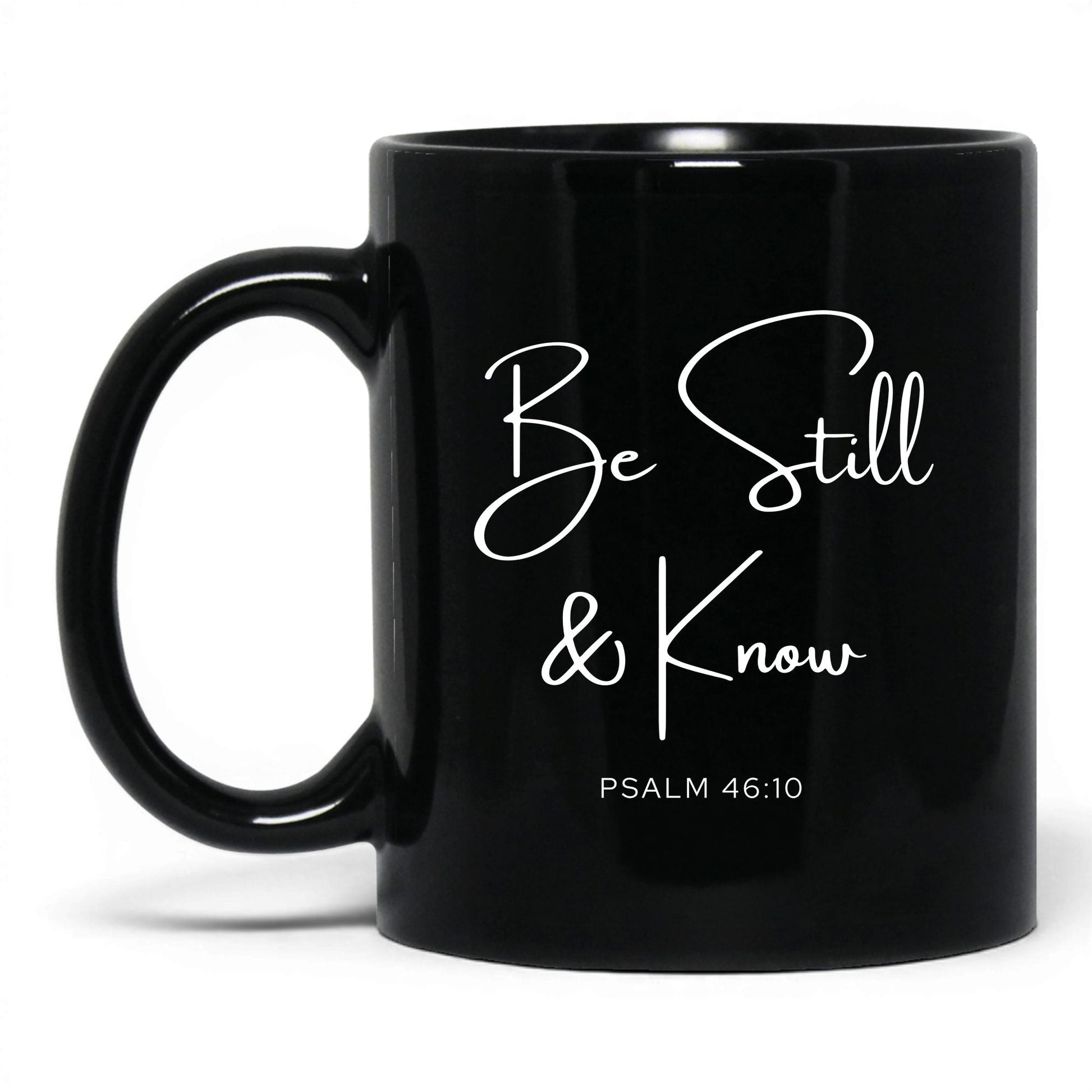 Be Still and Know Coffee Mug – 15oz Black Mug