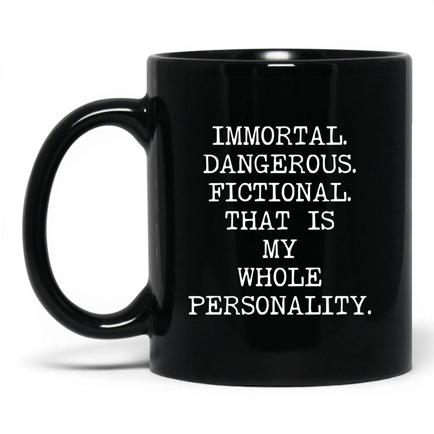Immortal Dangerous Fictional Coffee Mug