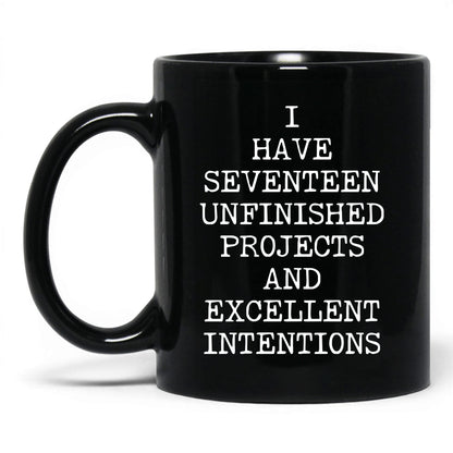 Seventeen Unfinished Projects Coffee Mug