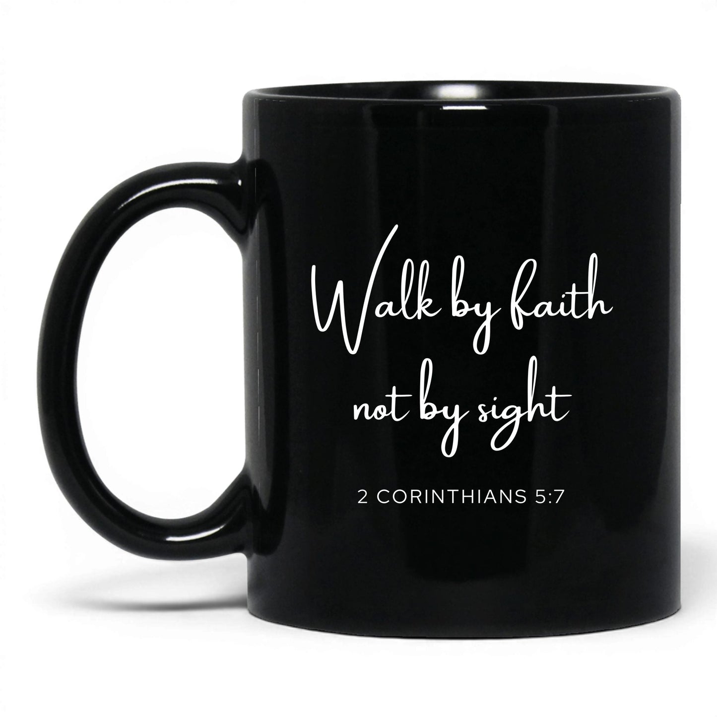 Walk by Faith Not by Sight Mug – 15oz Black Mug