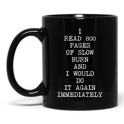 800 Pages of Slow Burn Coffee Mug