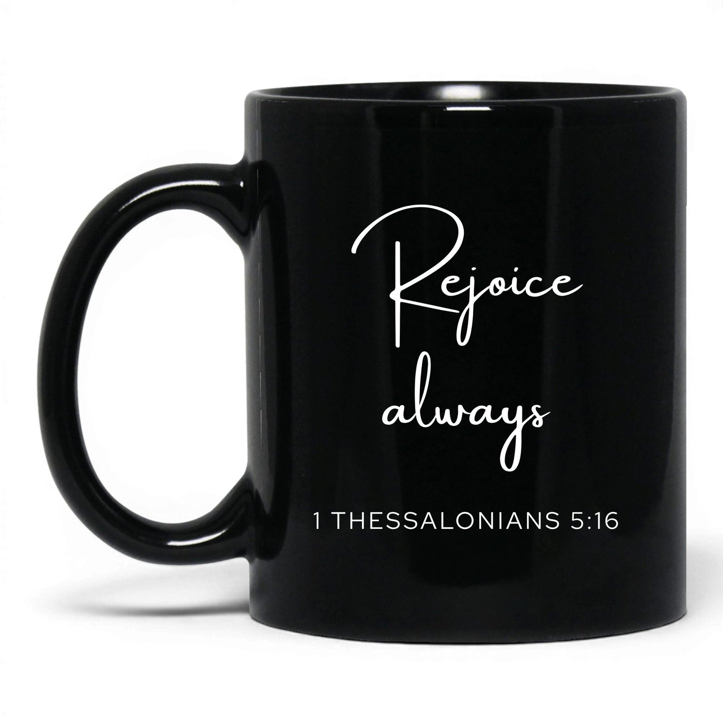 Rejoice Always Coffee Mug – 15oz Black Mug
