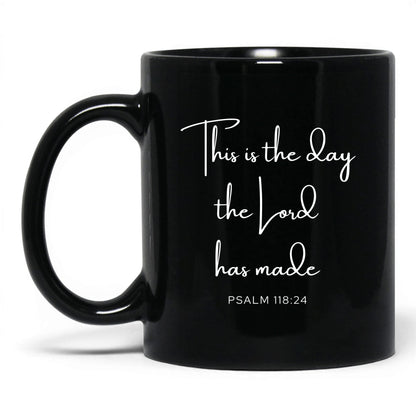 This Is the Day Mug – 15oz Black Mug