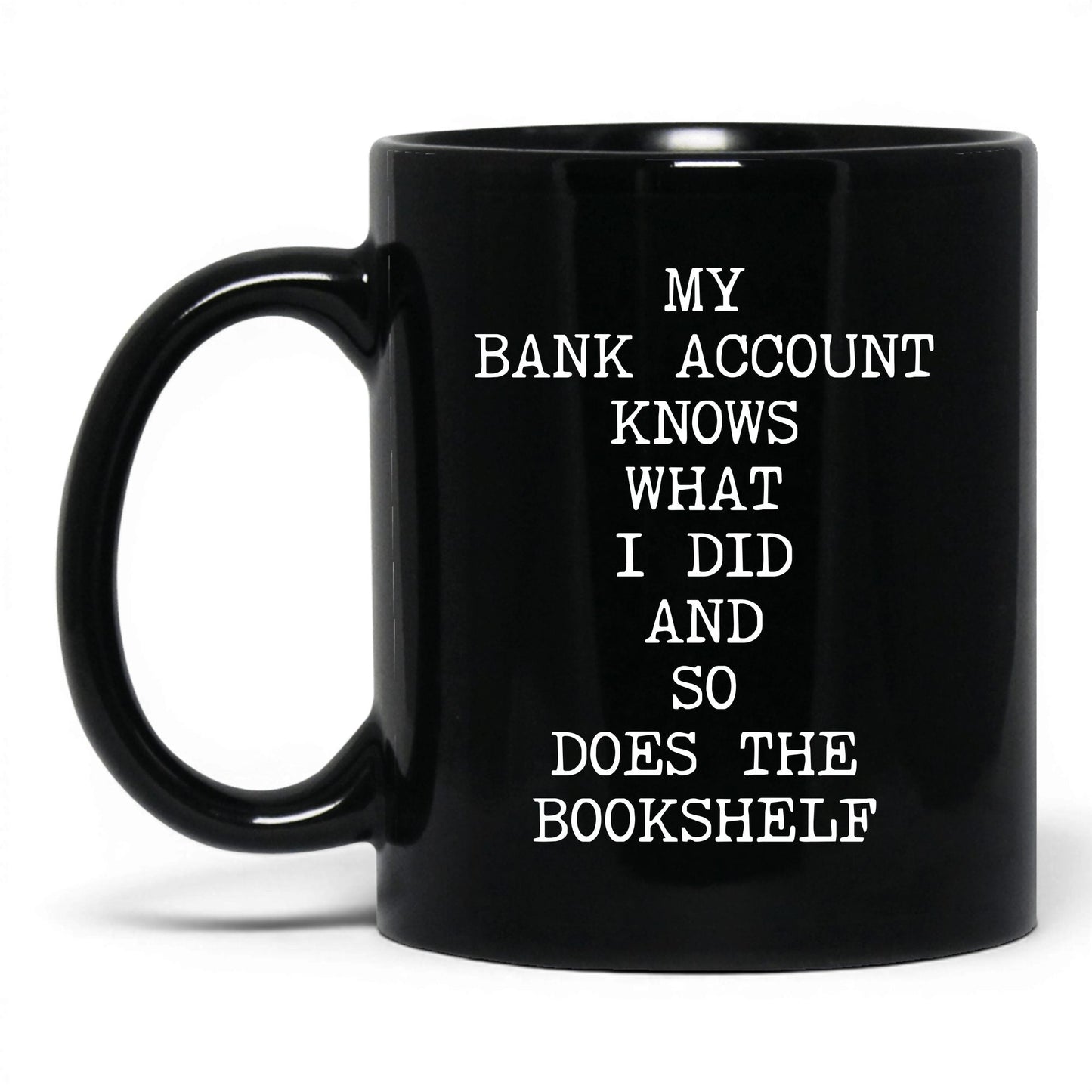 My Bank Account Knows Coffee Mug
