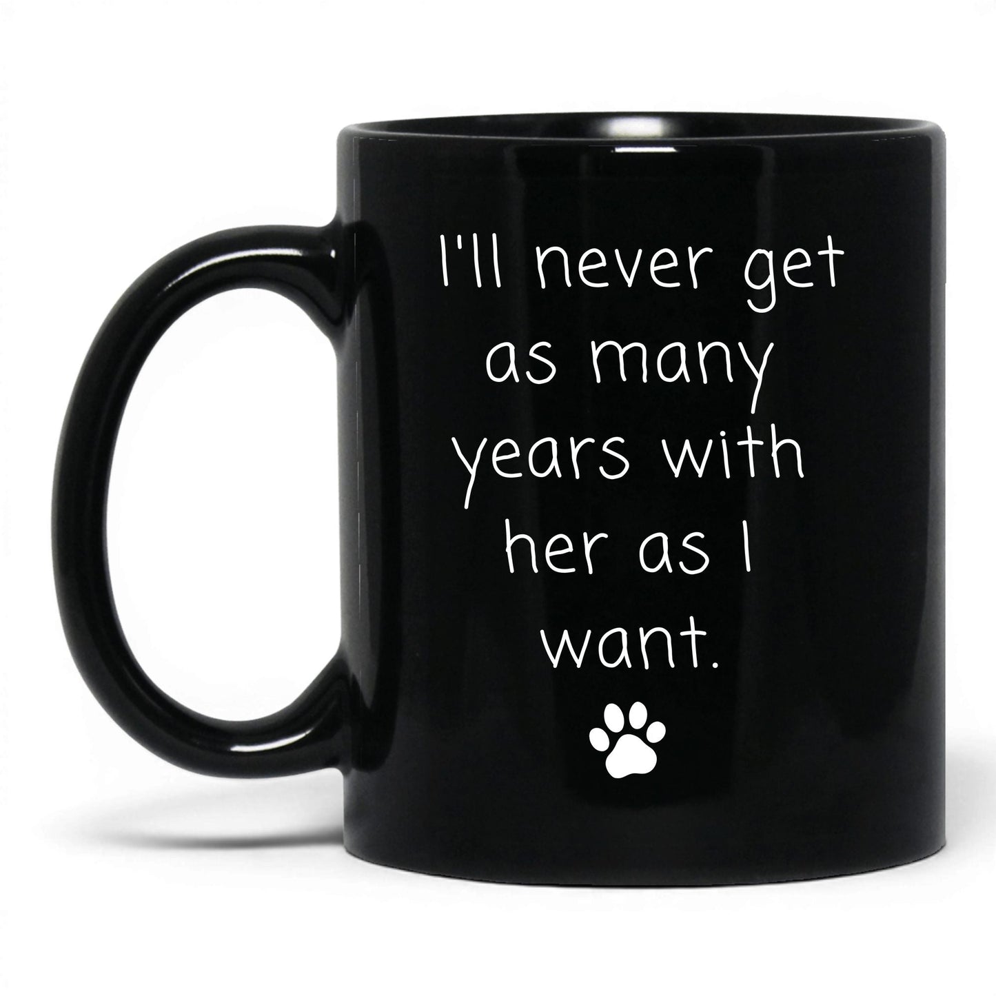 Never Enough Years With Her Mug – 11oz Black Mug