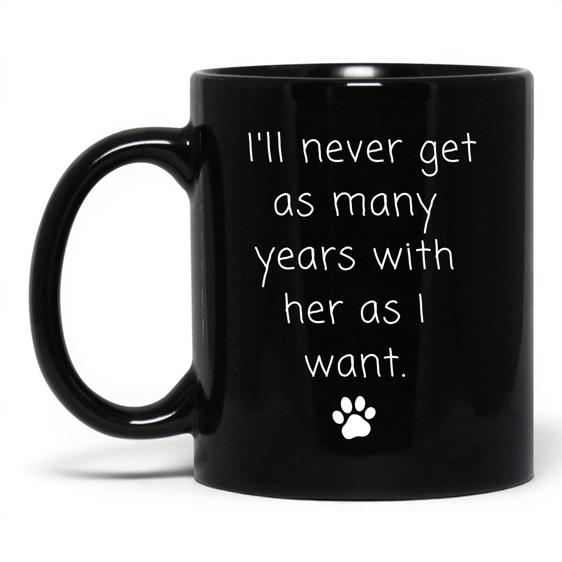 Never Enough Years With Her Mug – 11oz Black Mug