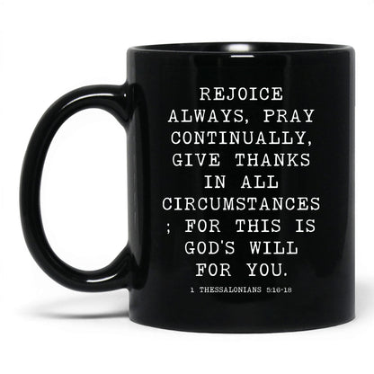Rejoice Always Mug – 11oz Black Mug