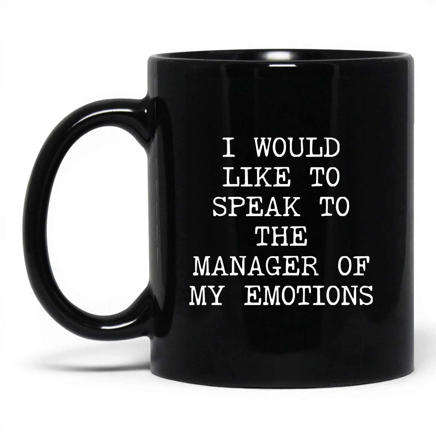 Speak to the Manager of My Emotions Mug