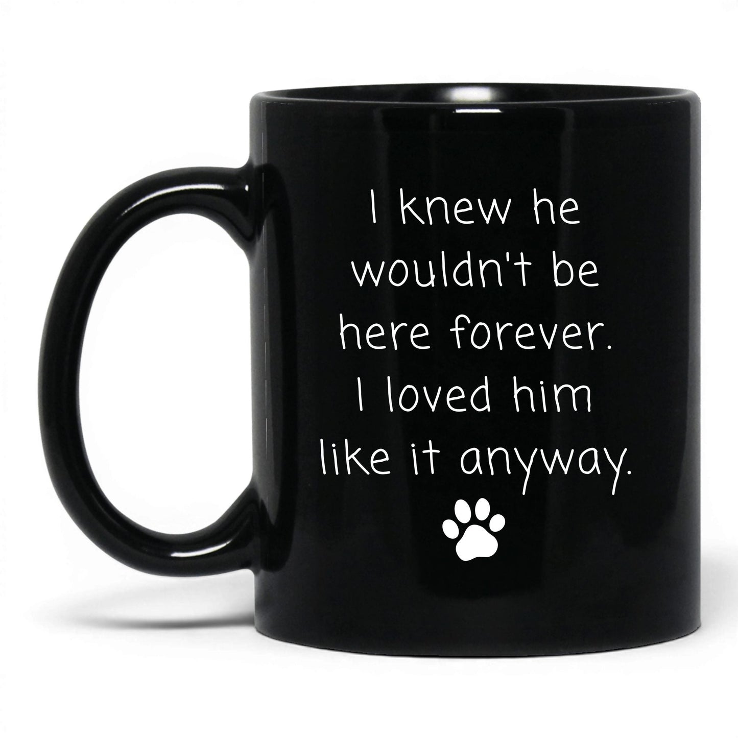 Loved Him Like It Anyway Mug – 11oz Black Mug