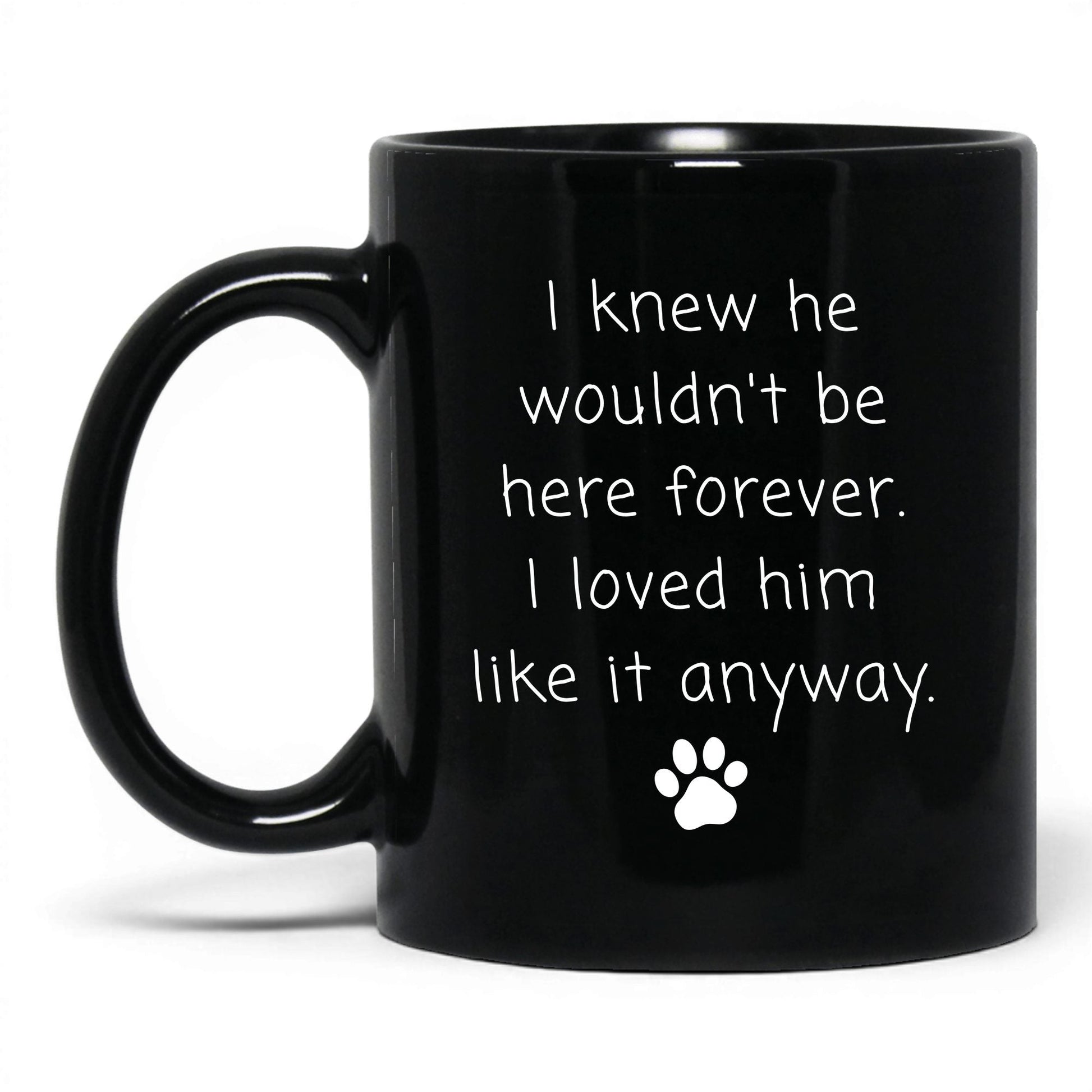 Loved Him Like It Anyway Mug – 11oz Black Mug