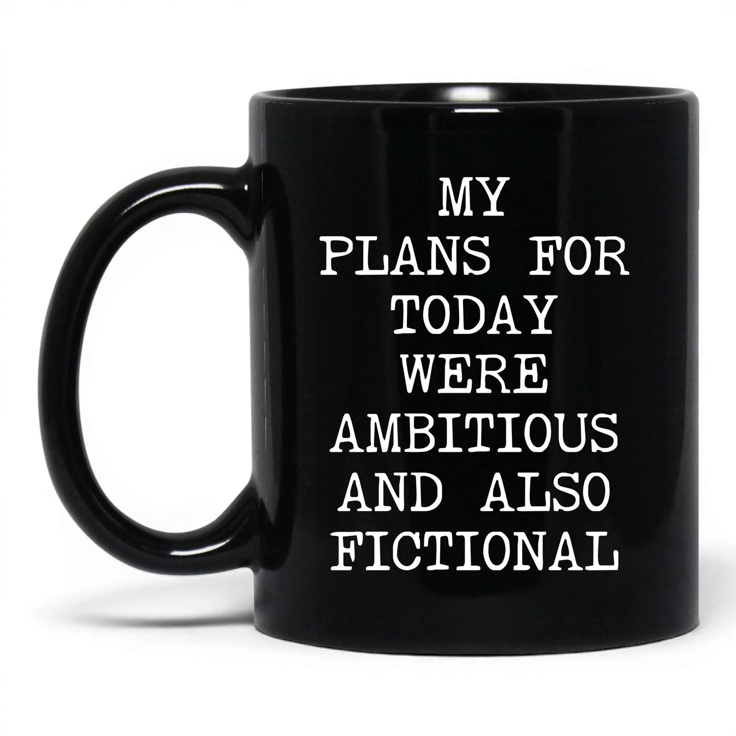 My Plans Were Fictional Coffee Mug