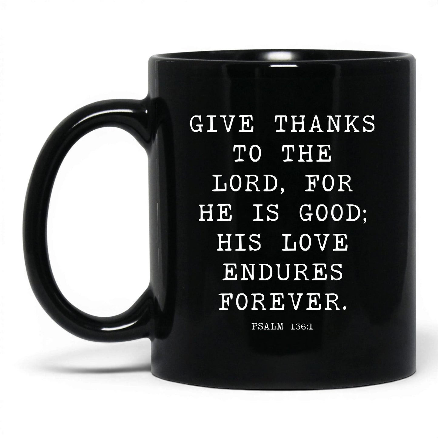 His Love Endures Forever Mug – 15oz Black Mug