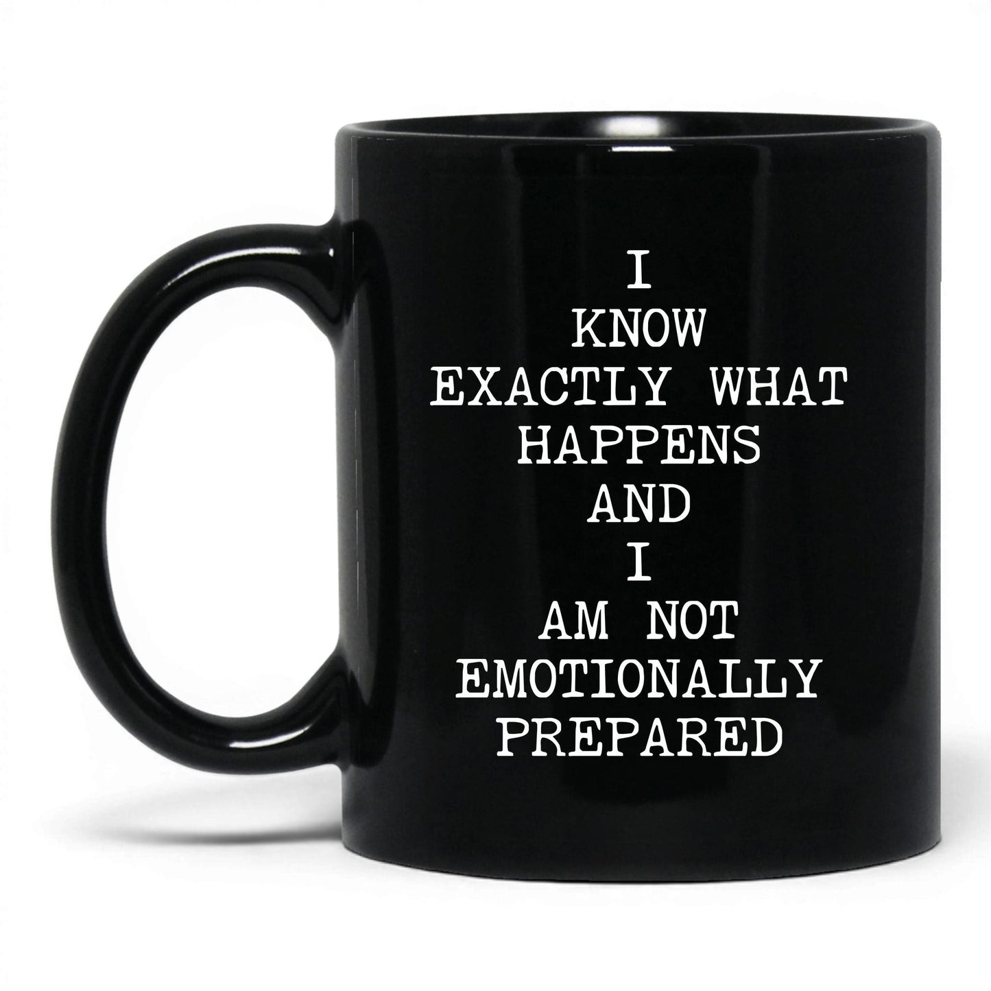 Not Emotionally Prepared Coffee Mug