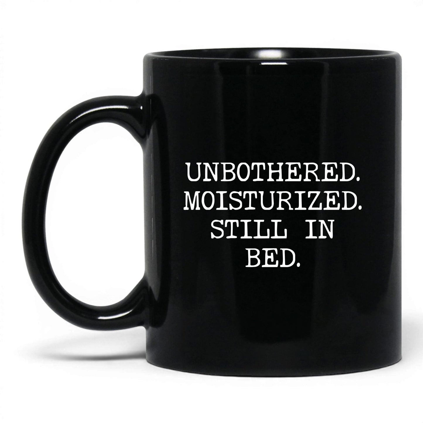 Unbothered Moisturized Coffee Mug