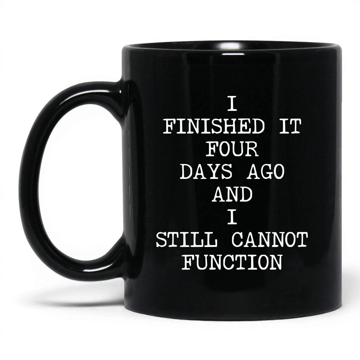 Still Cannot Function Coffee Mug