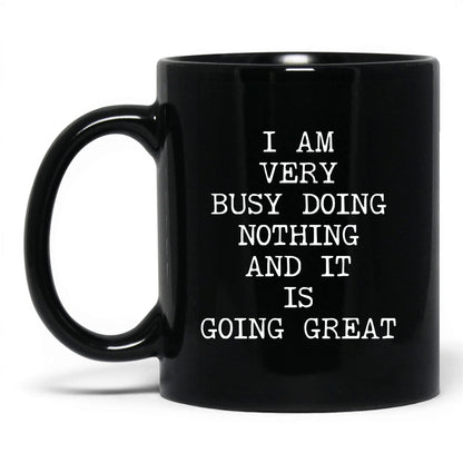 Very Busy Doing Nothing Coffee Mug