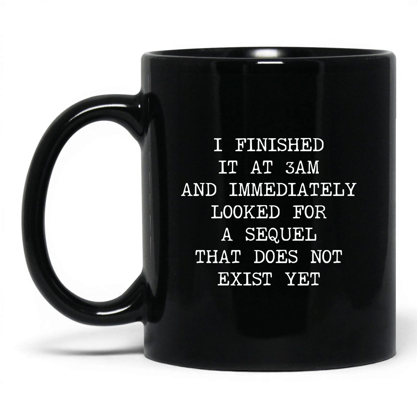 Finished at 3AM No Sequel Coffee Mug