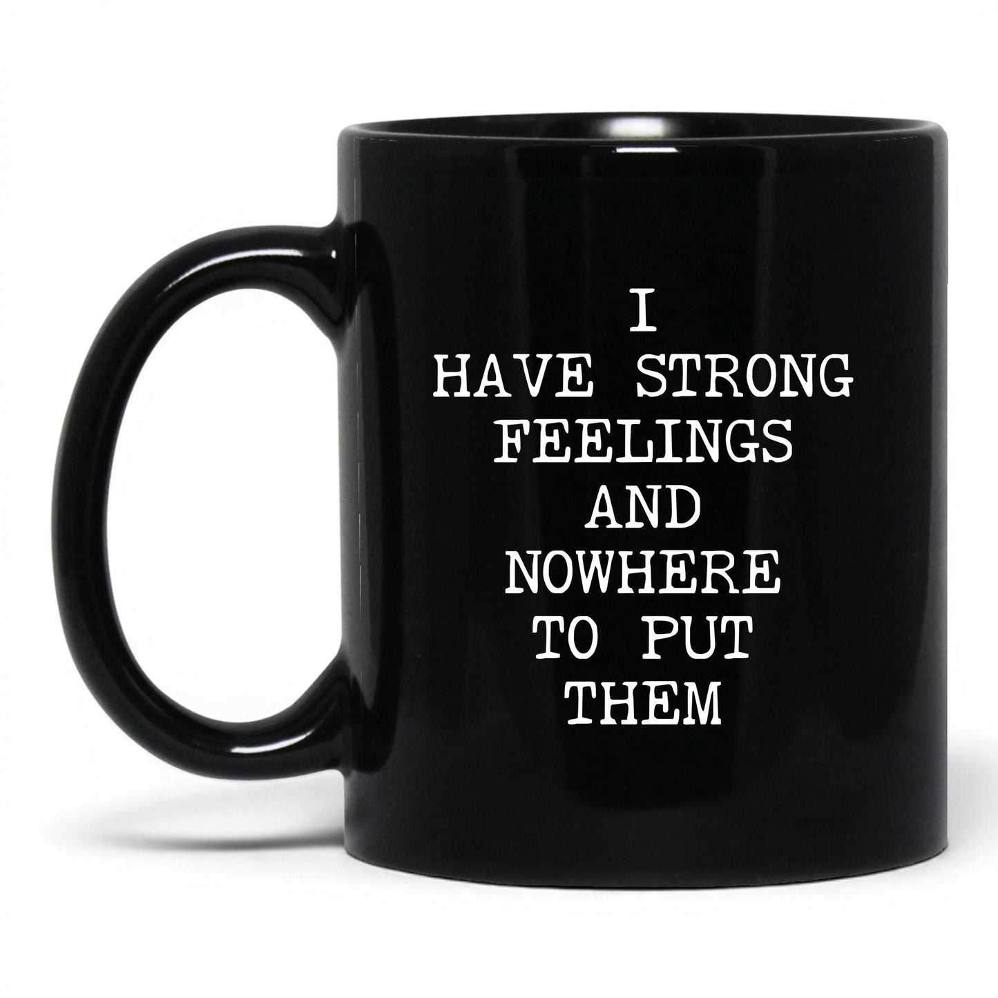 Strong Feelings Nowhere to Put Them Mug