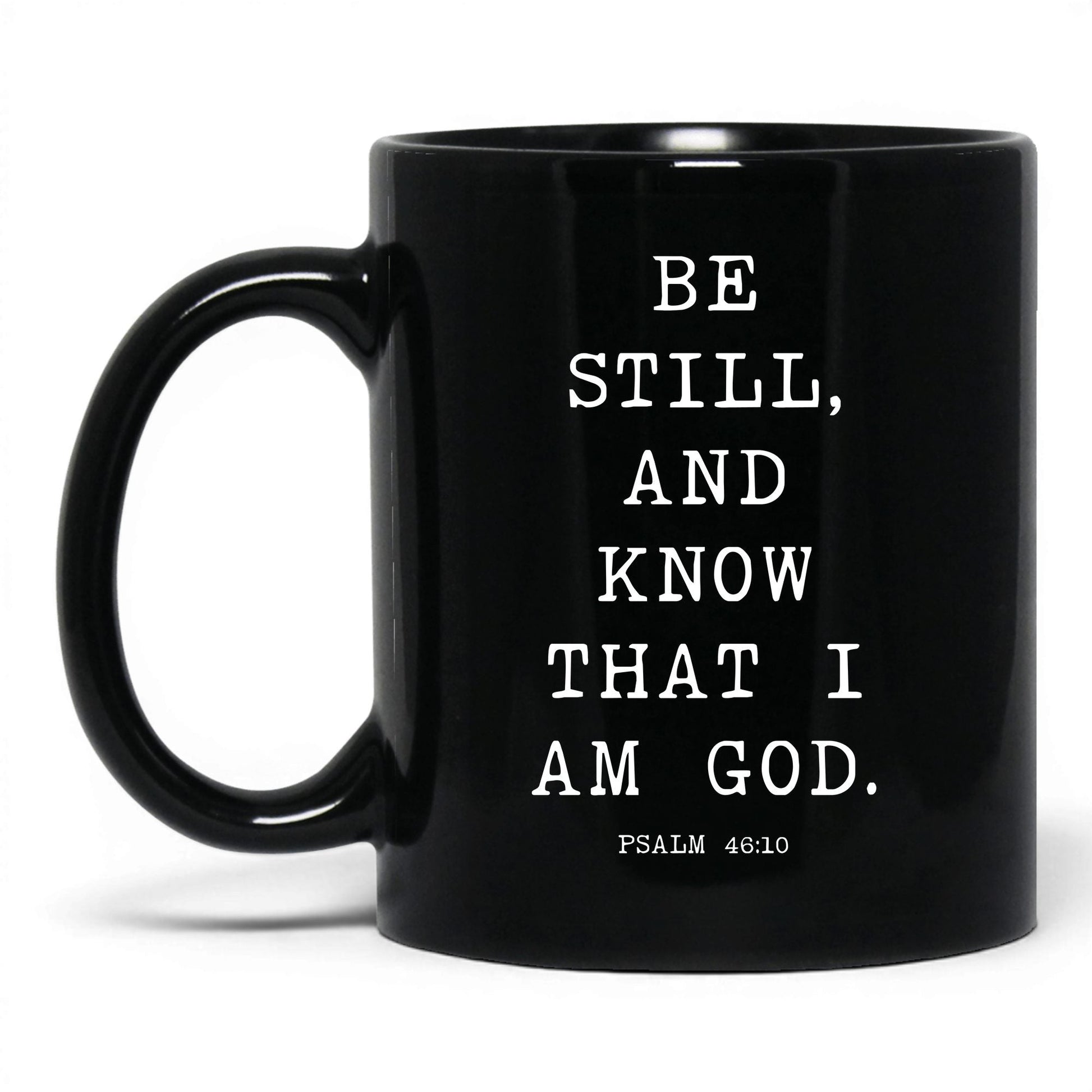 Be Still and Know Mug – 15oz Black Mug