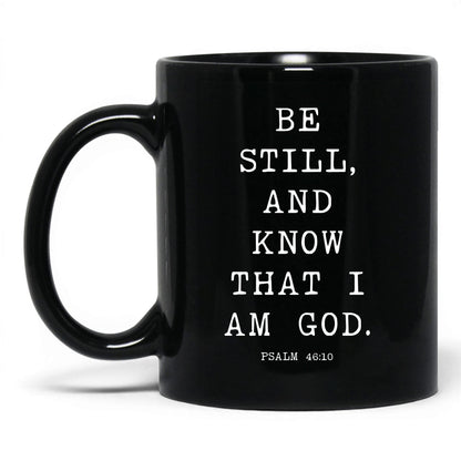 Be Still and Know Mug – 15oz Black Mug
