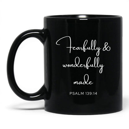 Fearfully and Wonderfully Made Mug – 11oz Black Mug
