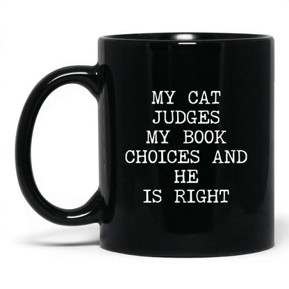My Cat Judges My Choices Coffee Mug