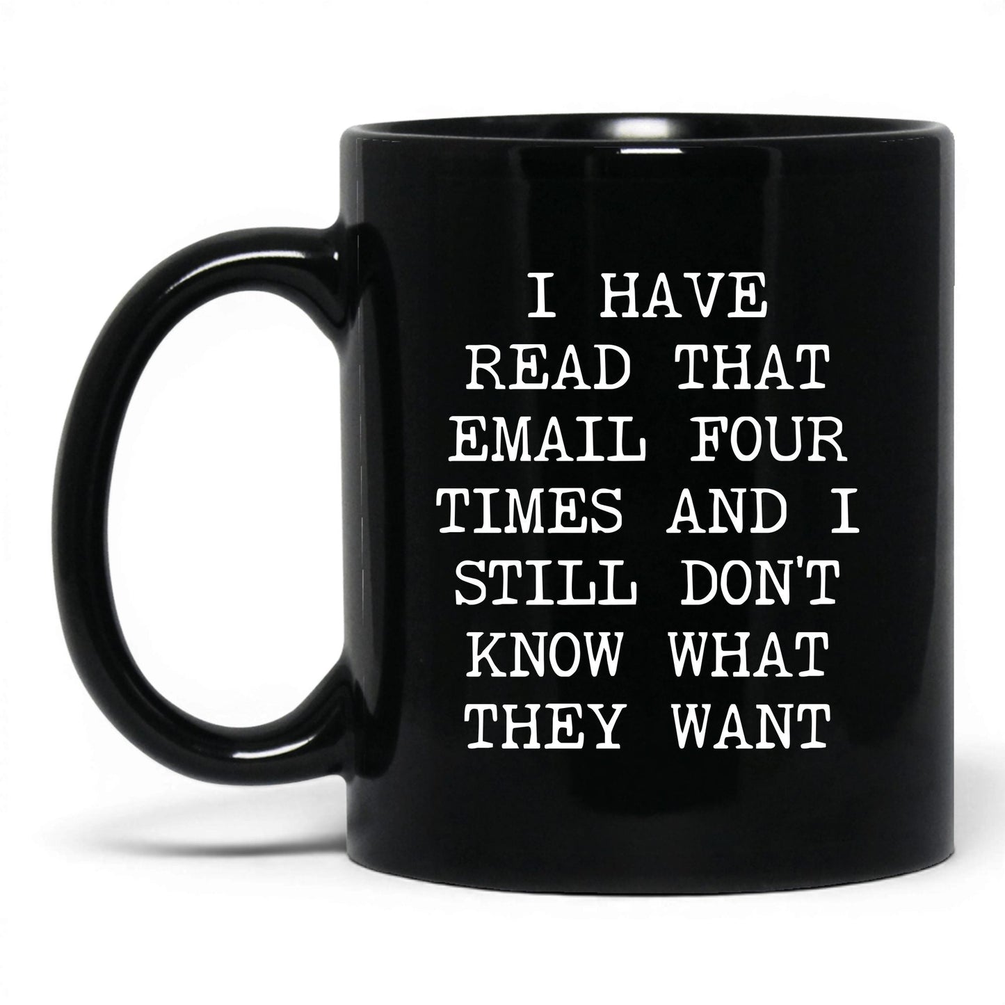 Read That Email Four Times Coffee Mug