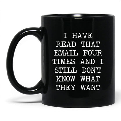 Read That Email Four Times Coffee Mug