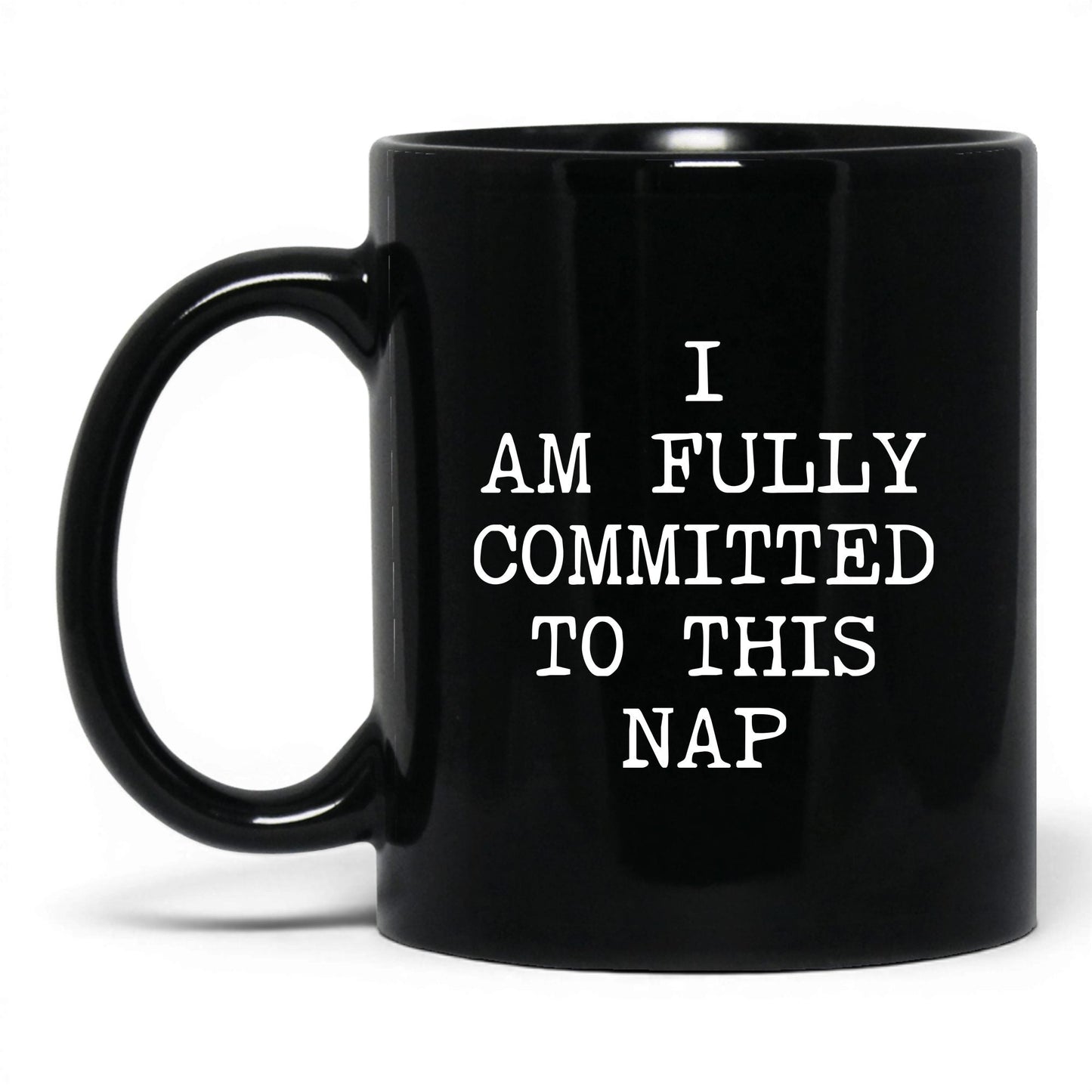 Fully Committed to This Nap Coffee Mug