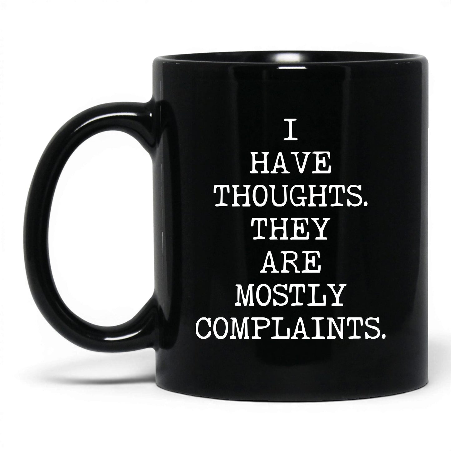 Thoughts Mostly Complaints Coffee Mug