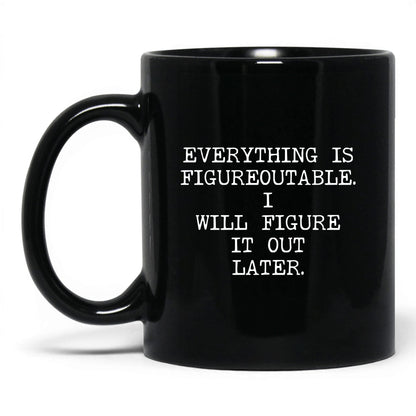 Figureoutable Later Coffee Mug