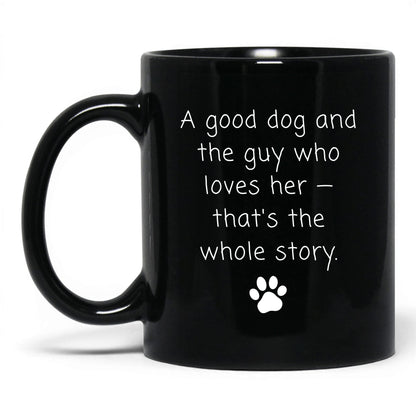 The Guy Who Loves Her Mug – 11oz Black Mug