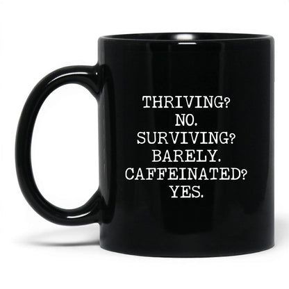 Surviving Barely Caffeinated Coffee Mug