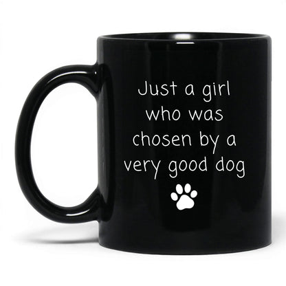 Chosen by a Very Good Dog Mug – 11oz Black Mug