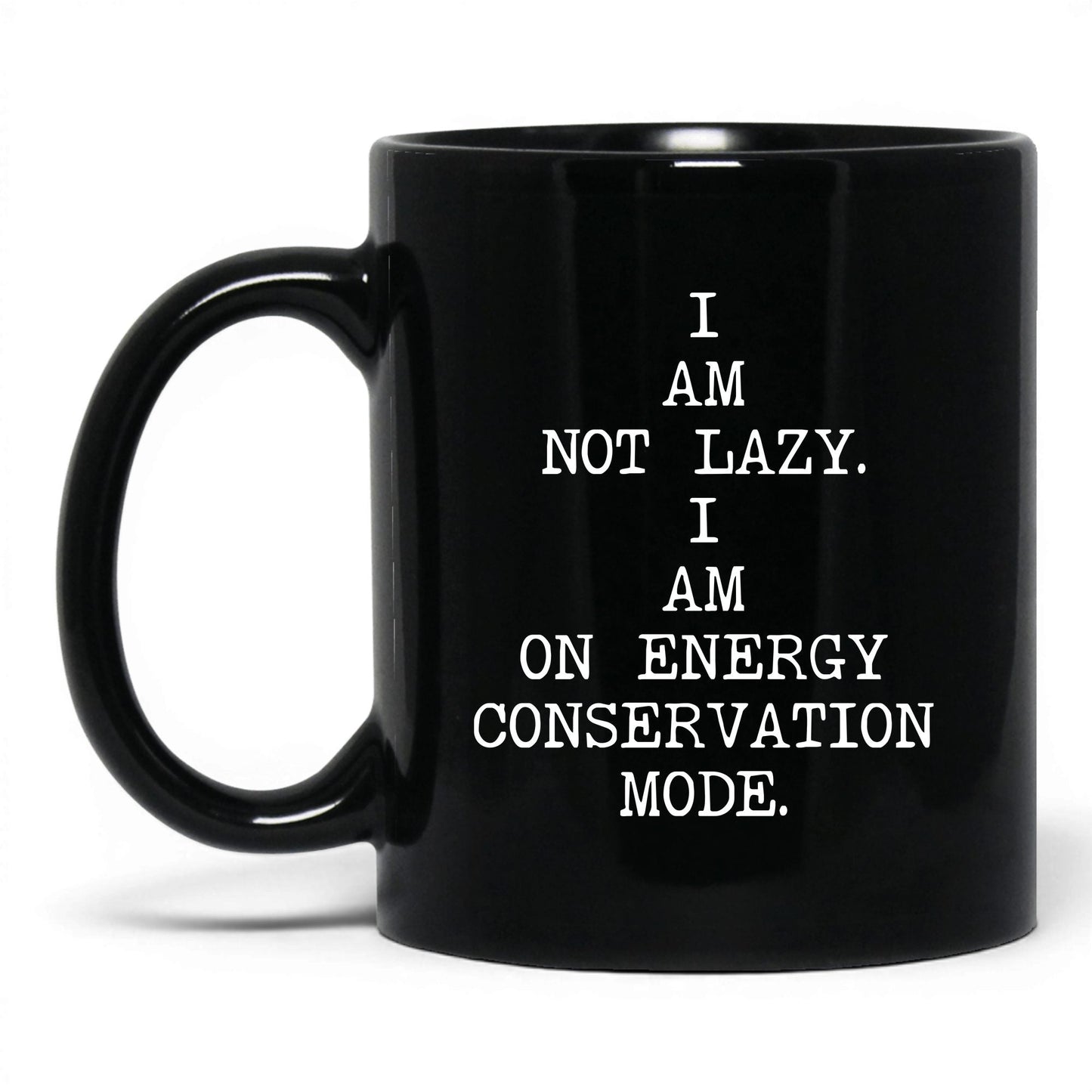 Not Lazy Energy Conservation Coffee Mug