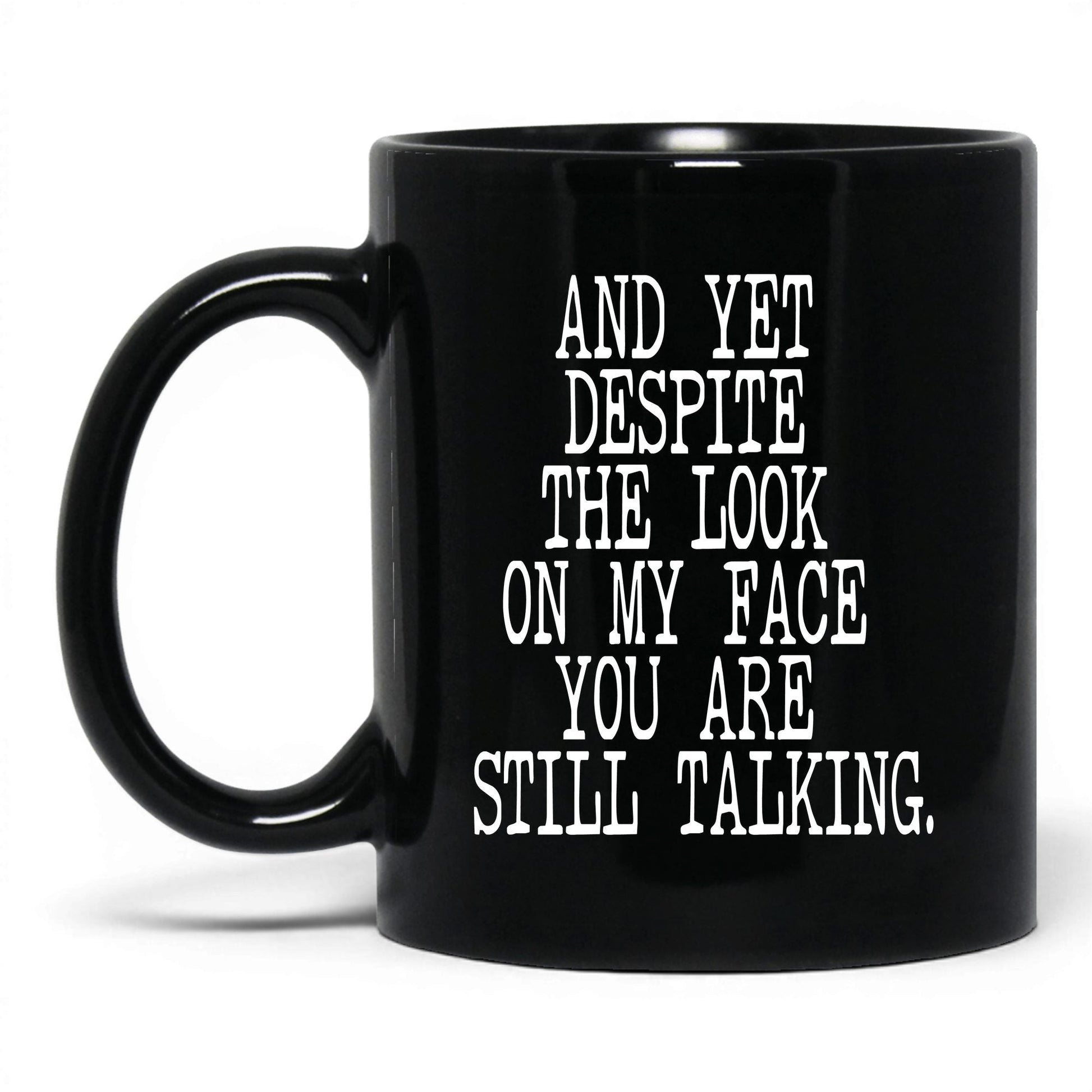 Despite the Look on My Face Mug – 11oz Black Mug