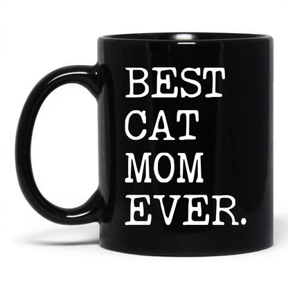 Best Cat Mom Ever 11oz black coffee mug
