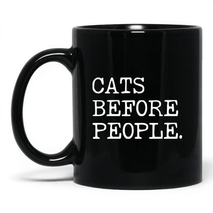 Cats Before People 11oz black coffee mug