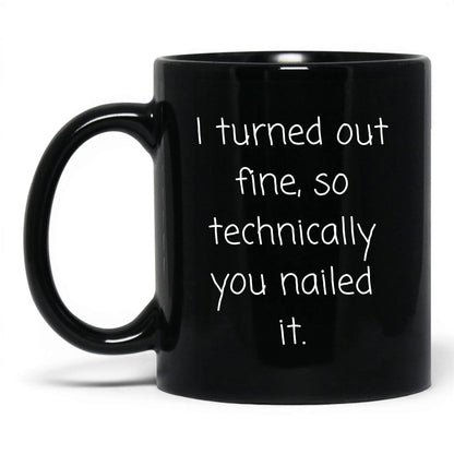You Nailed It Mug – 11oz Black Mug
