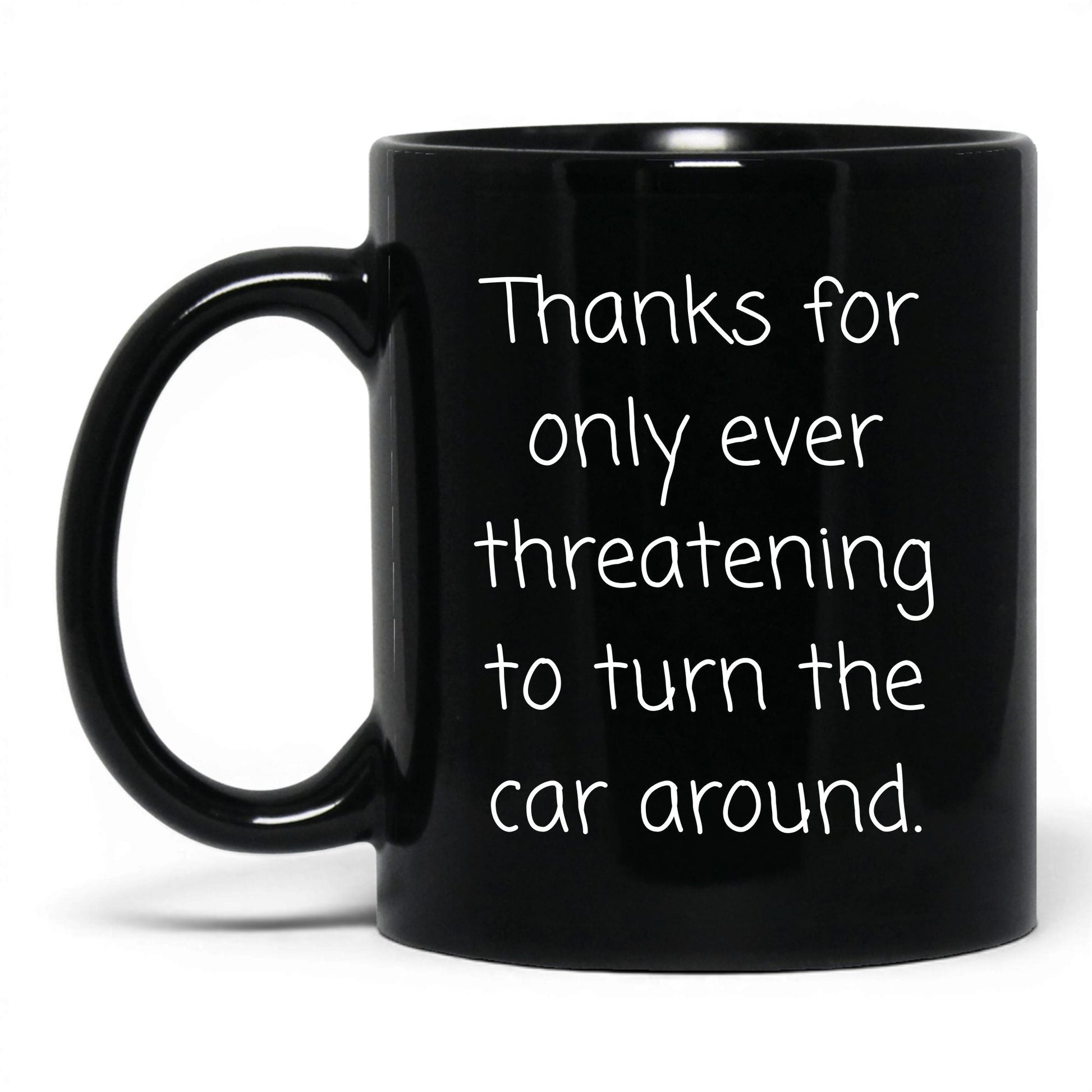 Turn This Car Around Mug – 11oz Black Mug
