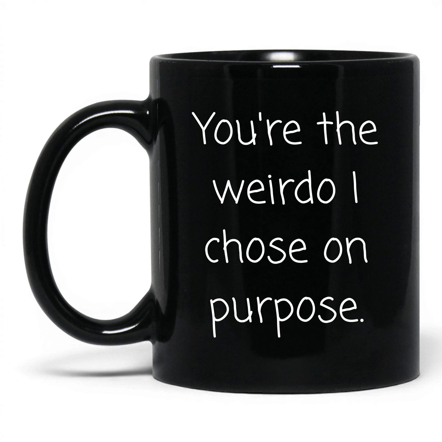 The Weirdo I Chose Mug – 11oz Black Mug