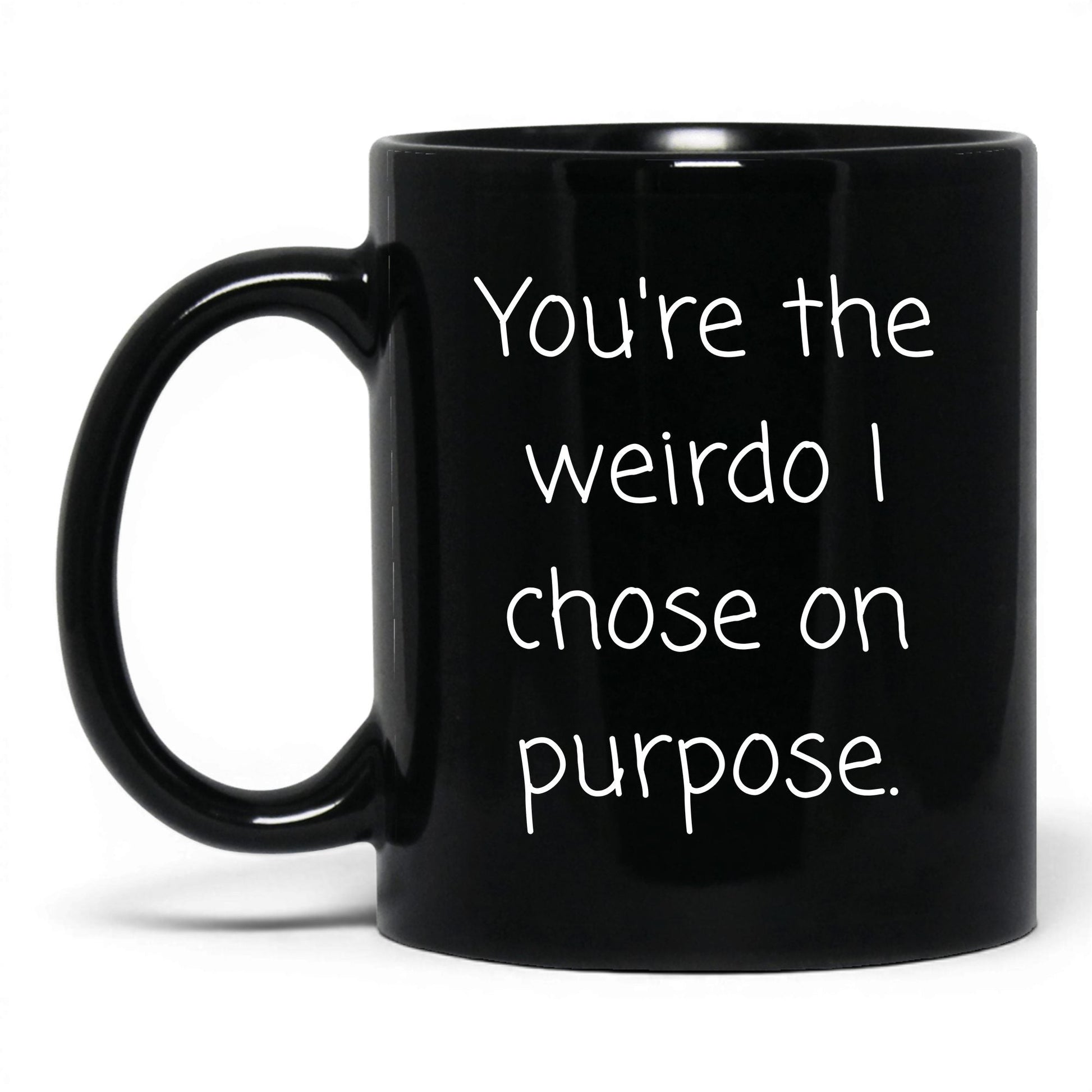 The Weirdo I Chose Mug – 11oz Black Mug