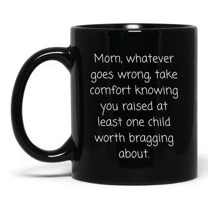 The One Child Worth Bragging Mug – 11oz Black Mug