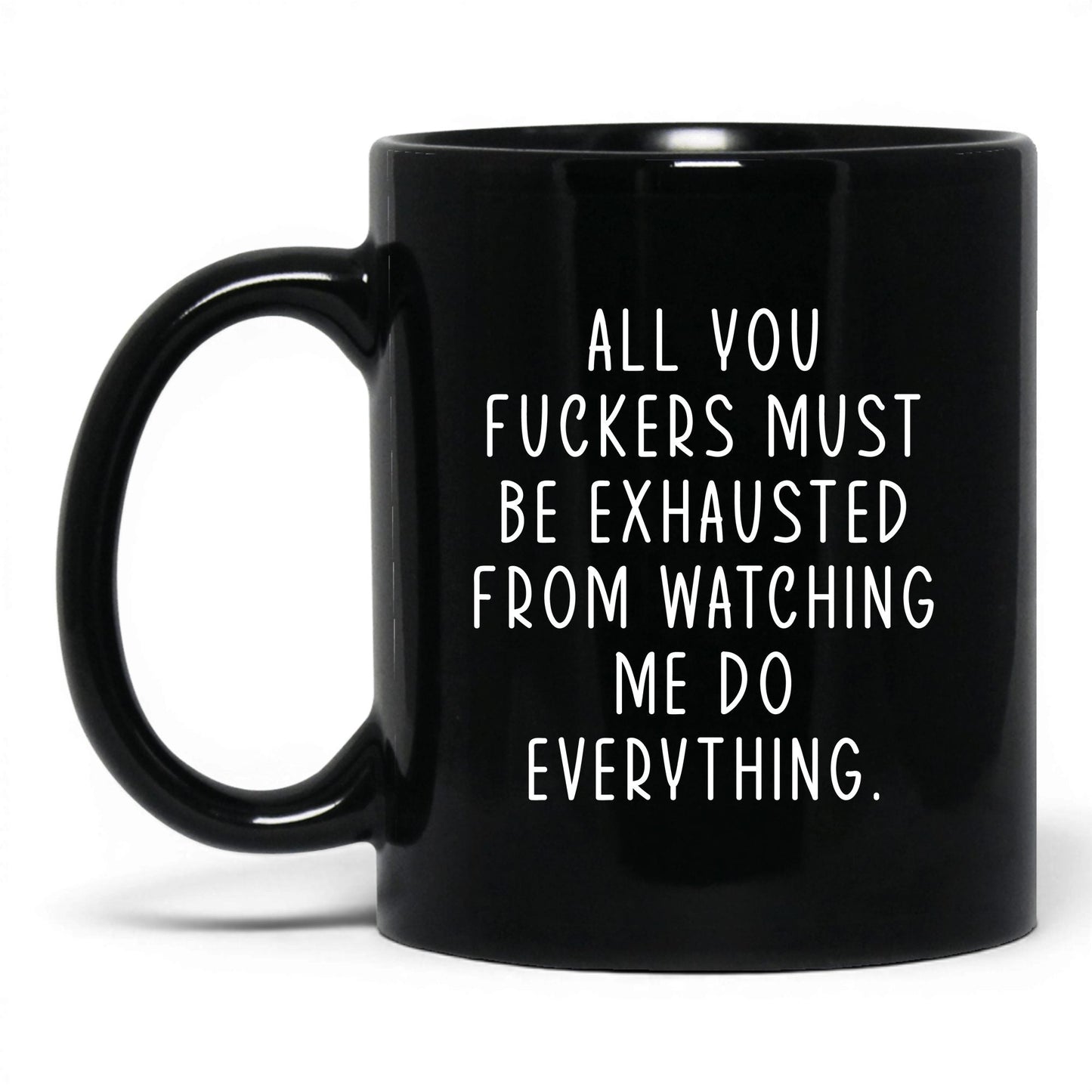 All You F*ckers Mug – 11oz Black Mug
