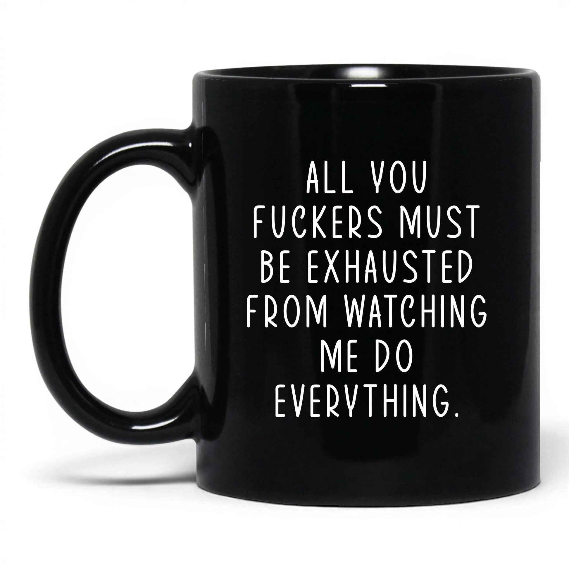 All You F*ckers Mug – 11oz Black Mug