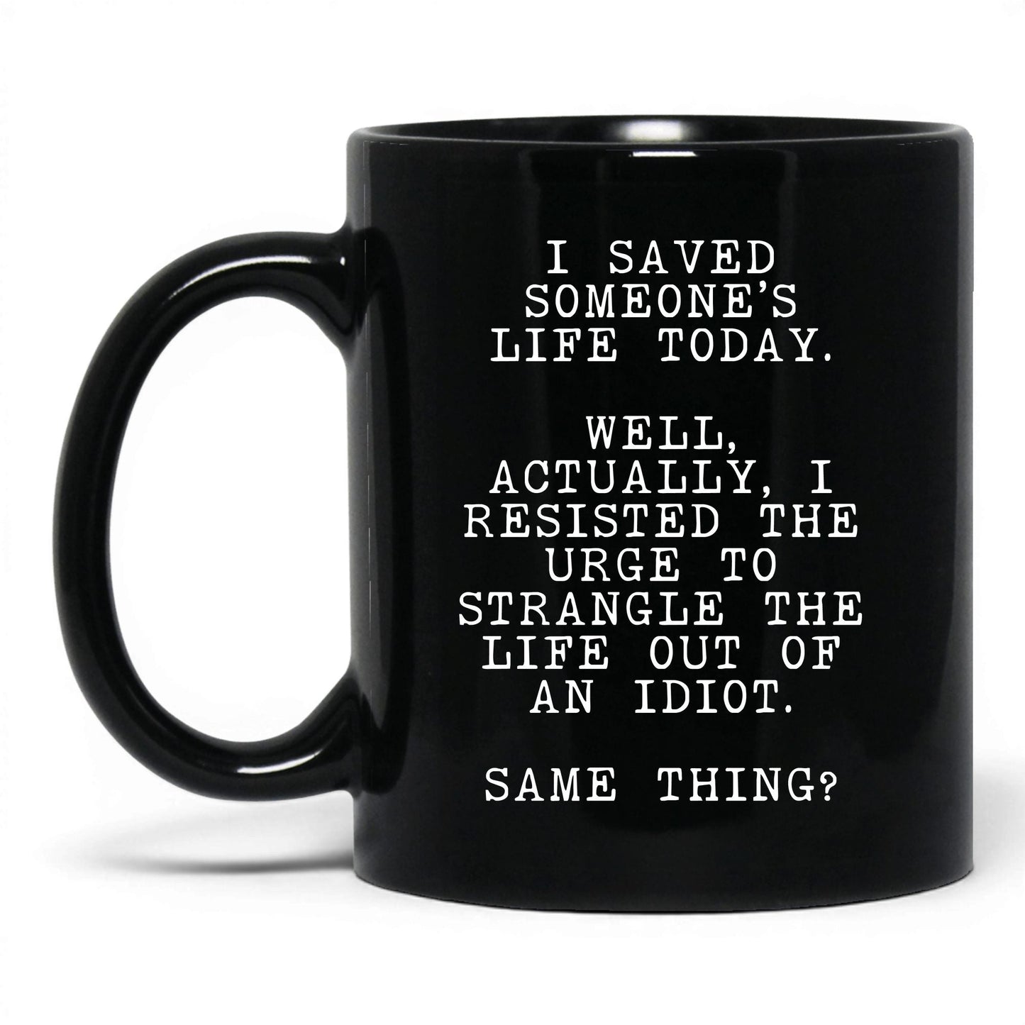 Resisted the Urge to Strangle Mug – 11oz Black Mug