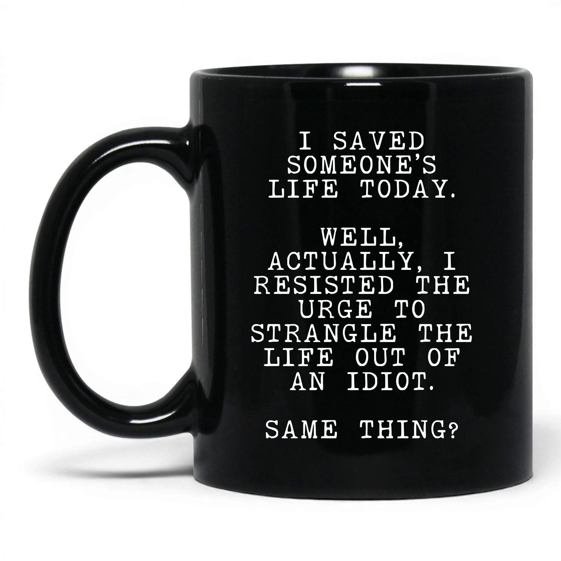 Resisted the Urge to Strangle Mug – 11oz Black Mug